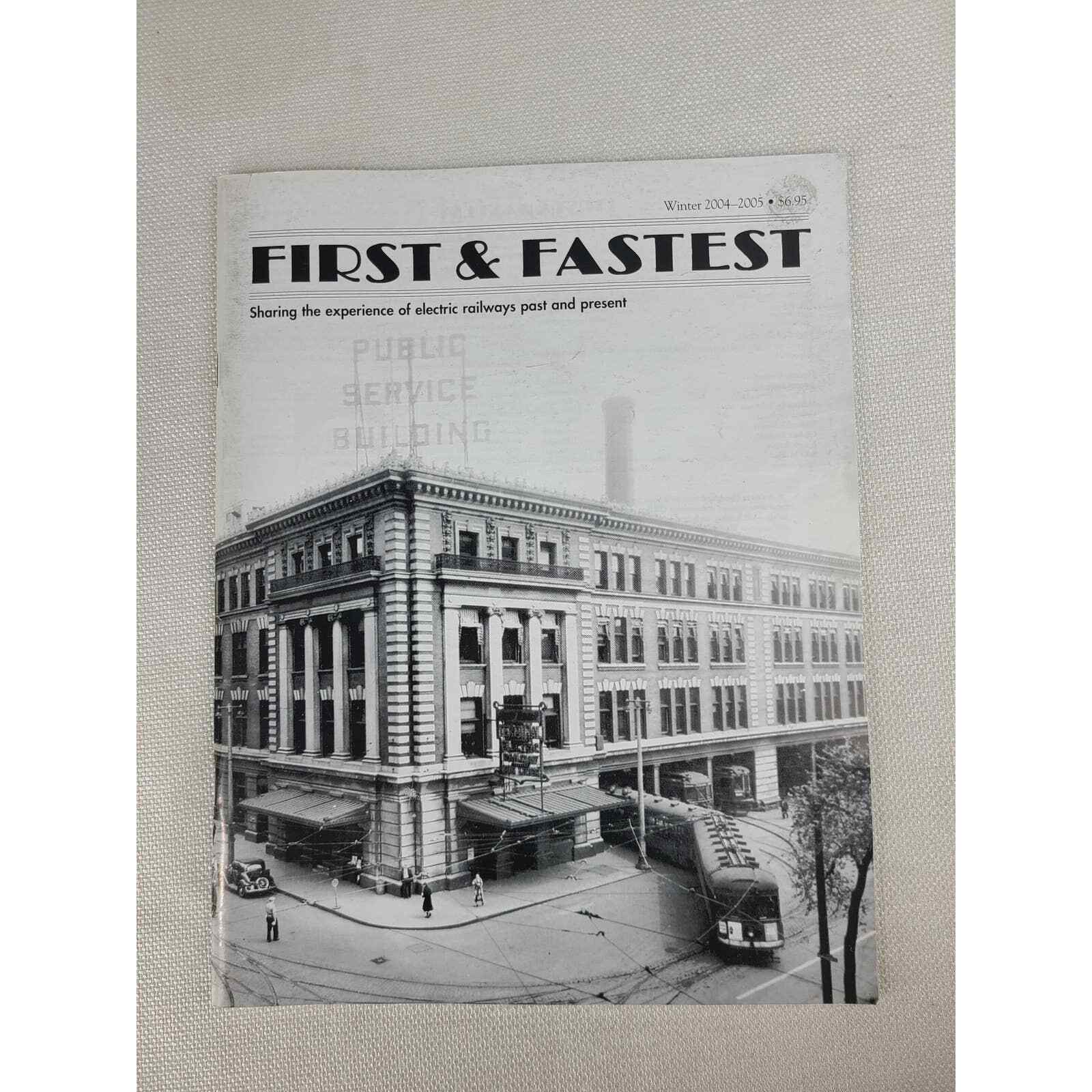 First and Fastest Magazine - Shore Line Interurban Historical Society Vol 20 # 4