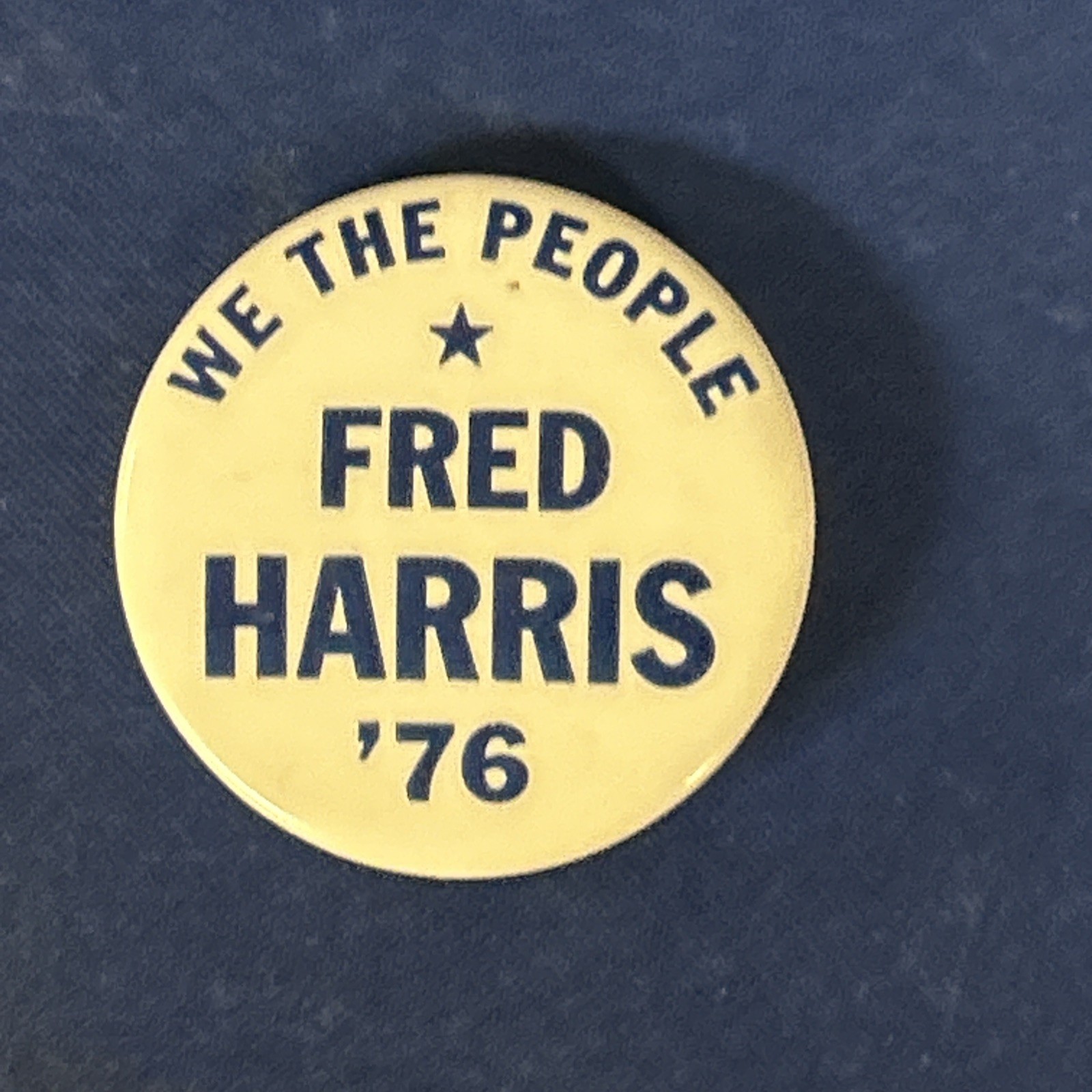We The People FRED HARRIS  1 3/4” pinback button pin
