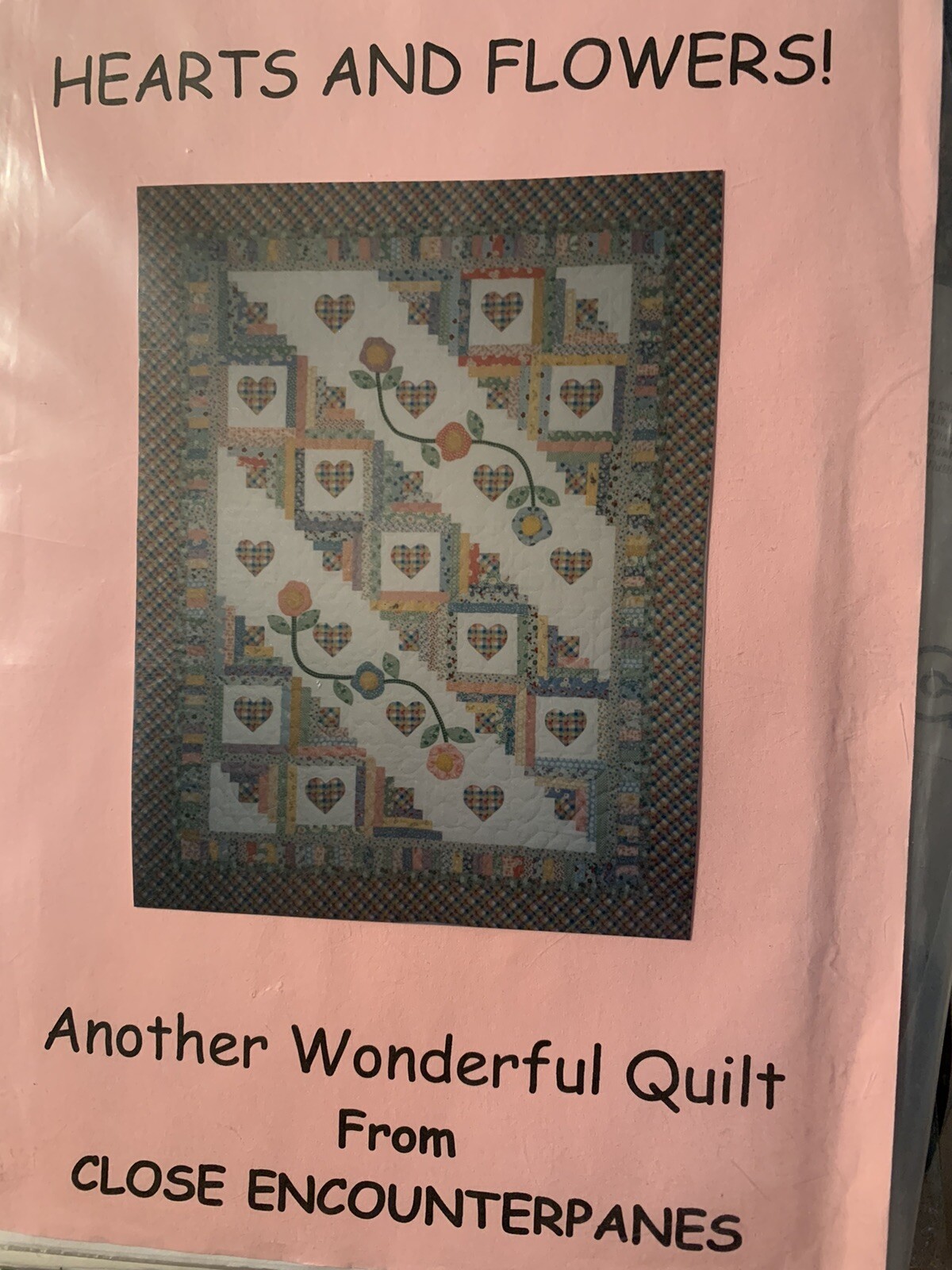 Hearts & Flowers Another Wonderful Quilt from Close Encounterpanes Quilt Pattern