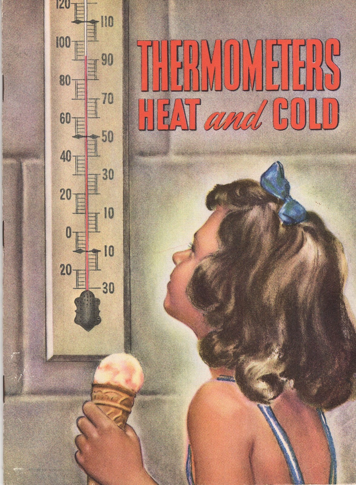 1951 "Thermometers, Heat, and Cold" Science Education 36p. Book Illustrated