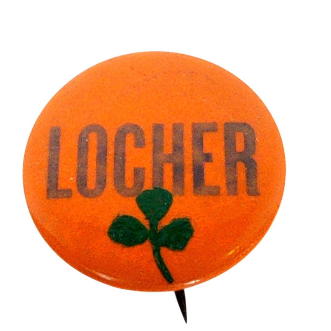 Vintage Locher Campaign Pinback Button Orange Shamrock Political Lapel