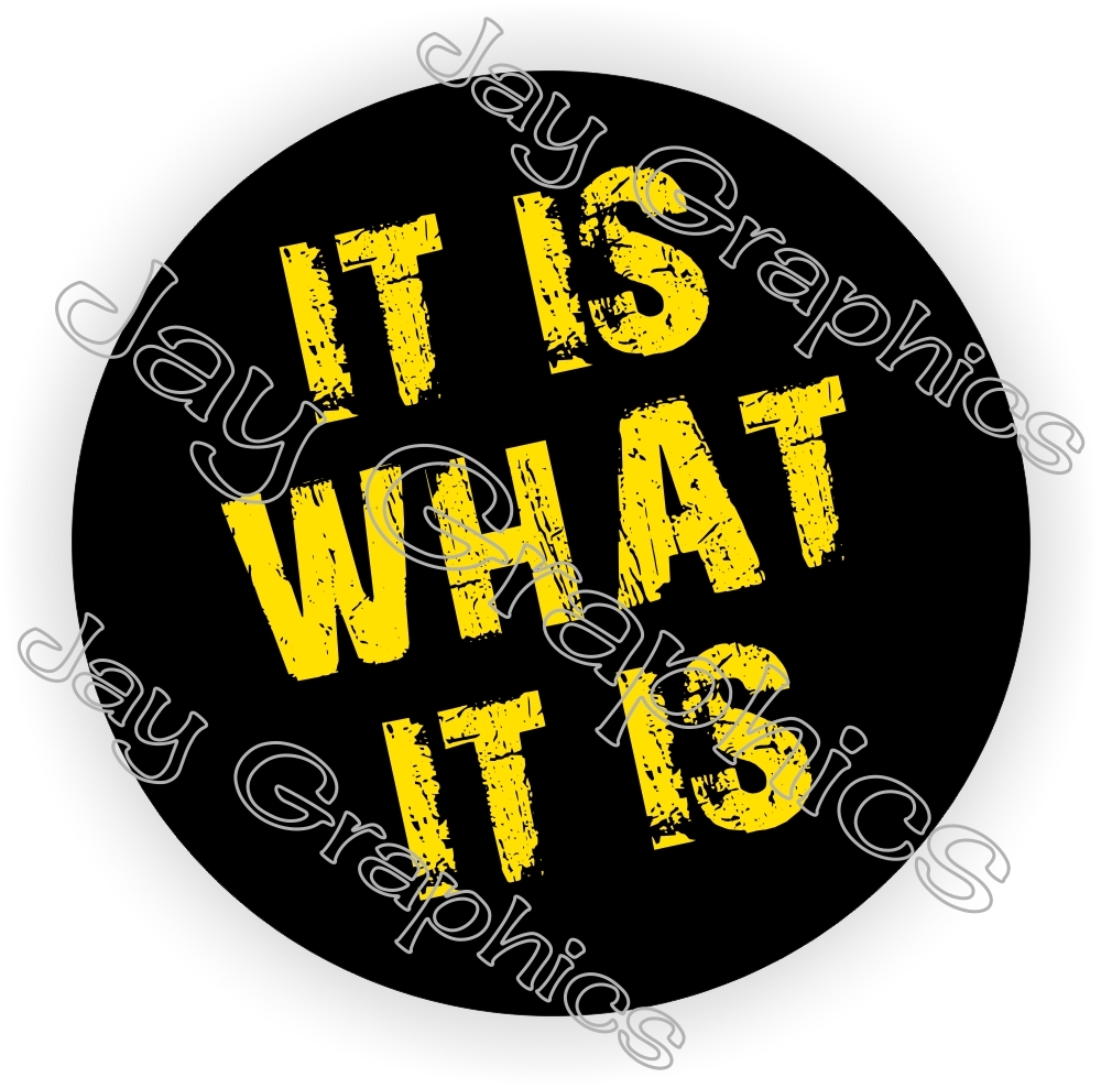 IT IS WHAT IT IS Hard Hat Sticker / Motorcycle Helmet Decal / Funny Welder USA