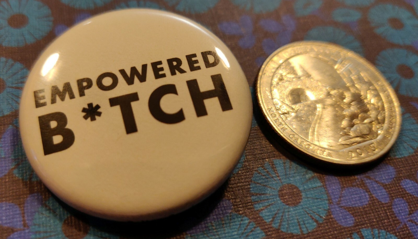 This Pussy Grabs Back & Empowered B*tch | 1.25" Pinback Button SET/20 (10 Each)