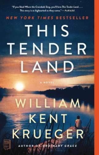 This Tender Land: A Novel - Paperback By Krueger, William Kent - GOOD