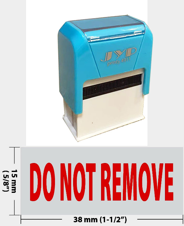 Do Not Remove - JYP 4911R-04 Self Inking Rubber Stamp (Red Ink)