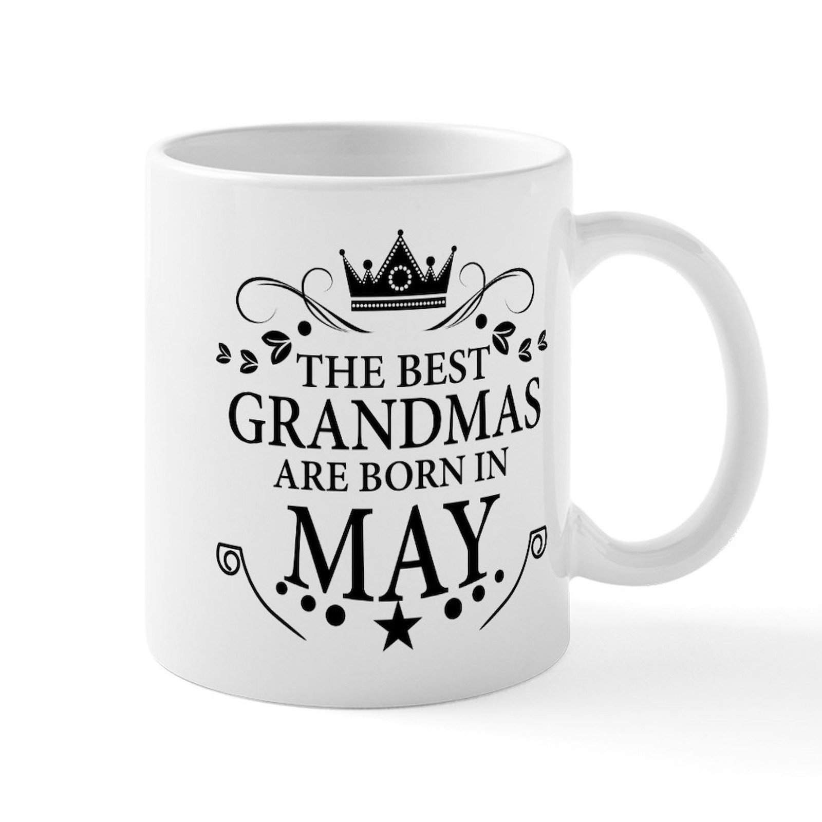 CafePress The Best Grandmas Are Born In May Mugs 11 oz Ceramic Mug (2039954496)