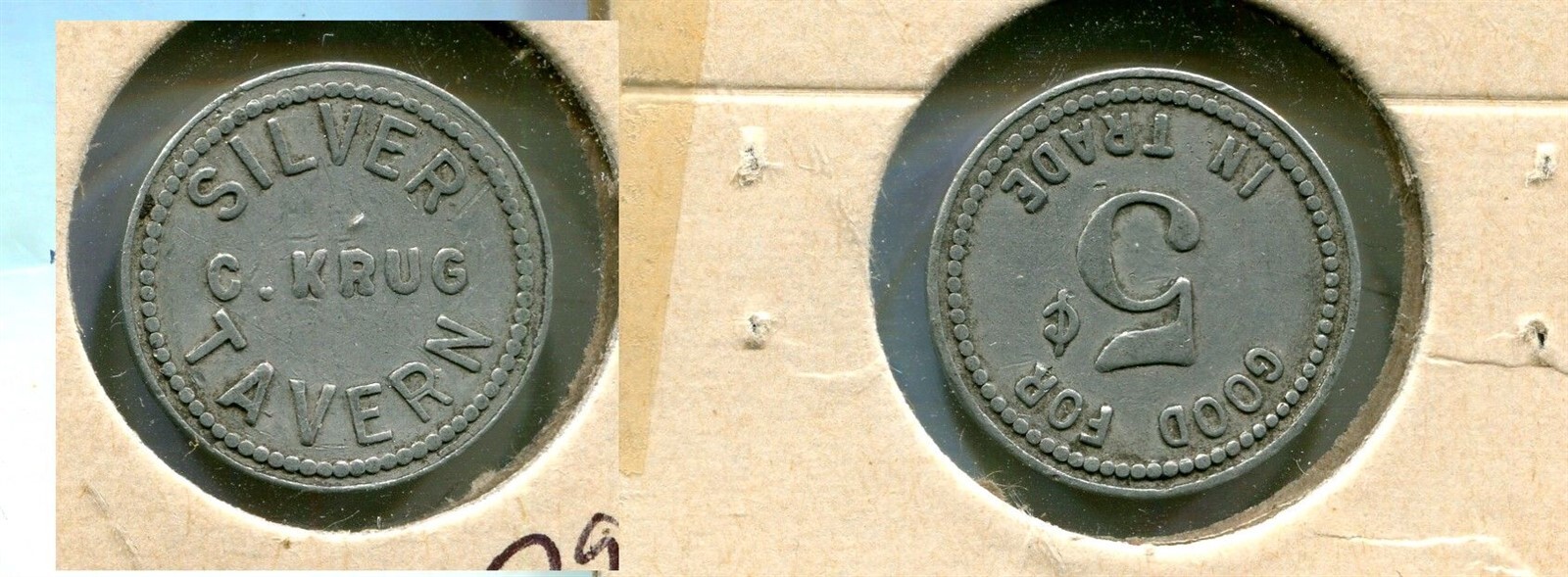 C KRUG SILVER TAVERN ILLINOIS .05 GOOD FOR TOKEN VINTAGE 7934R