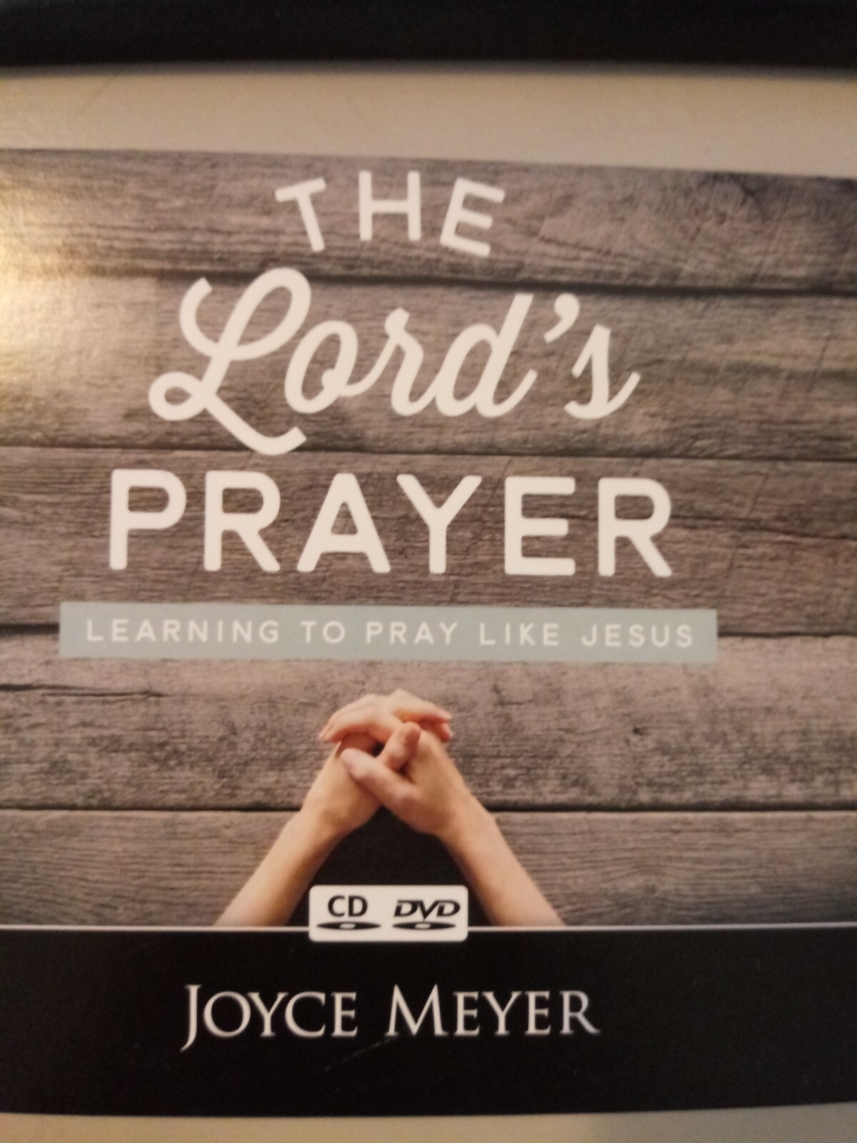 JOYCE MEYER MINISTRIES: The Lord's Prayer Learning to Pray Like Jesus