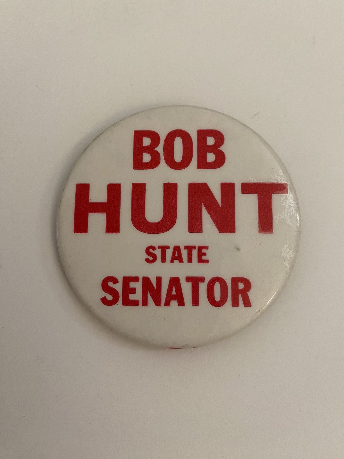 Bob Hunt State Senator Pin Back Button P82