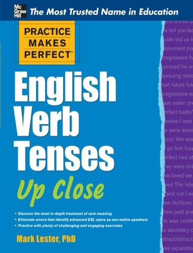 Practice Makes Perfect English Verb Tenses Up Close (Practice Makes Perfect Seri