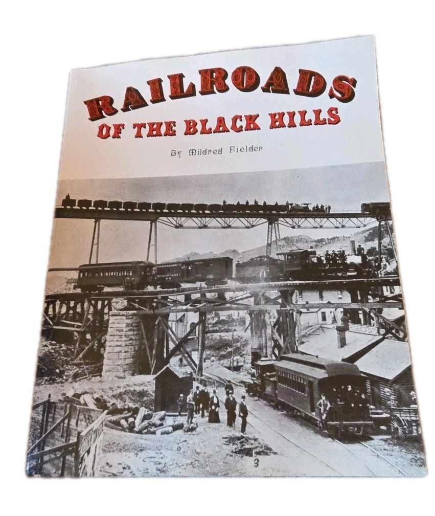 Railroads of the Black Hills Paperback Book By Mildred Fielder