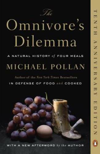 The Omnivore's Dilemma: A Natural History of Four Meals - Paperback - VERY GOOD