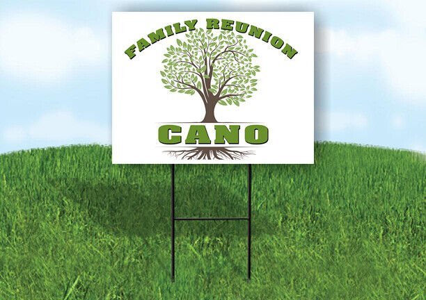 CANO FAMILY REUNION GR TREE 18 in x24 in Yard Sign Road Sign with Stand