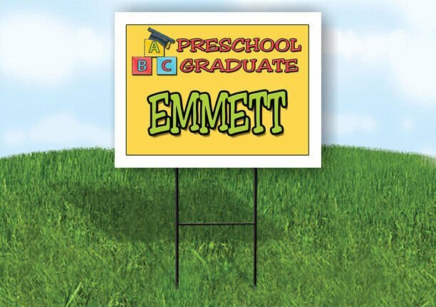 EMMETT PRESCHOOL GRADUATE 18 in x 24 in Yard Sign Road Sign with Stand