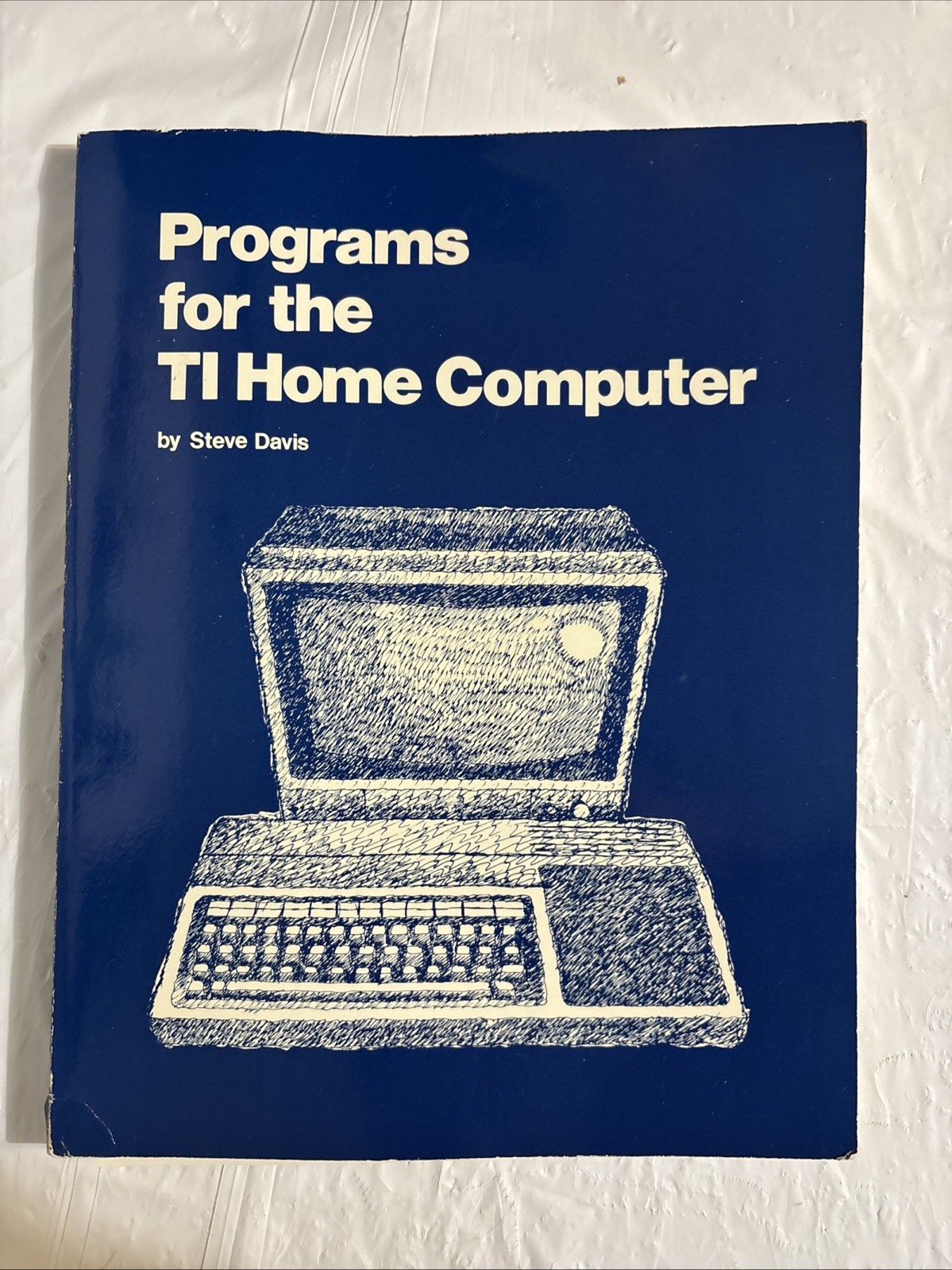 Programs For The TI Home Computer by Steve Davis 1983 1st Edition Computer Book