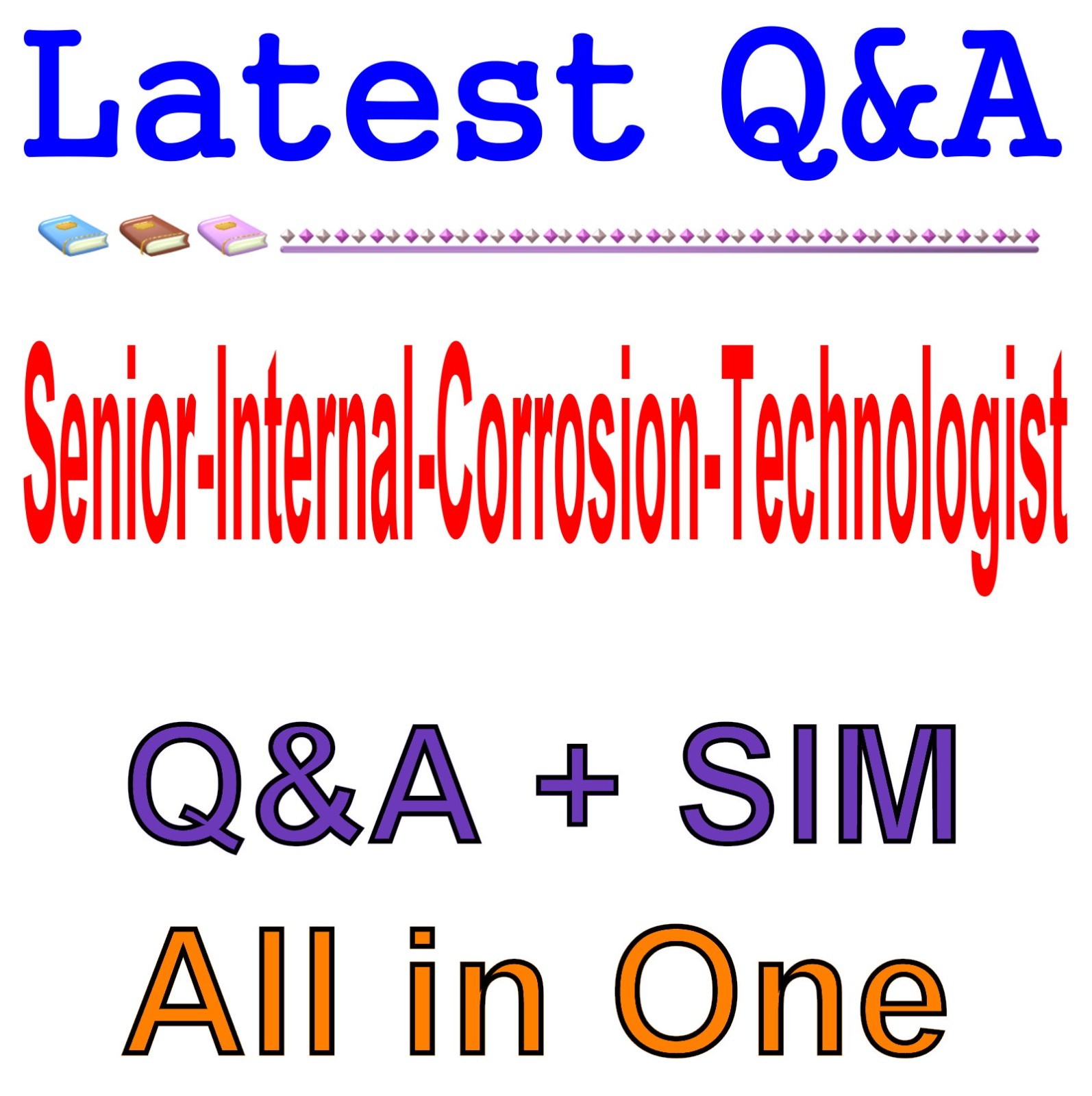 Internal Corrosion for Pipelines - Level 2 Q&A Guaranteed (Free Update)