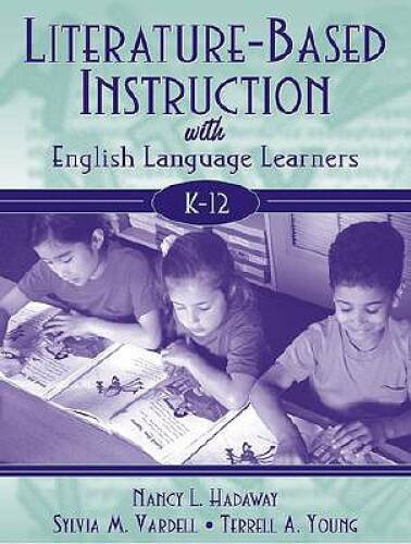 Literature-Based Instruction with English Language Learners, K-12 - GOOD