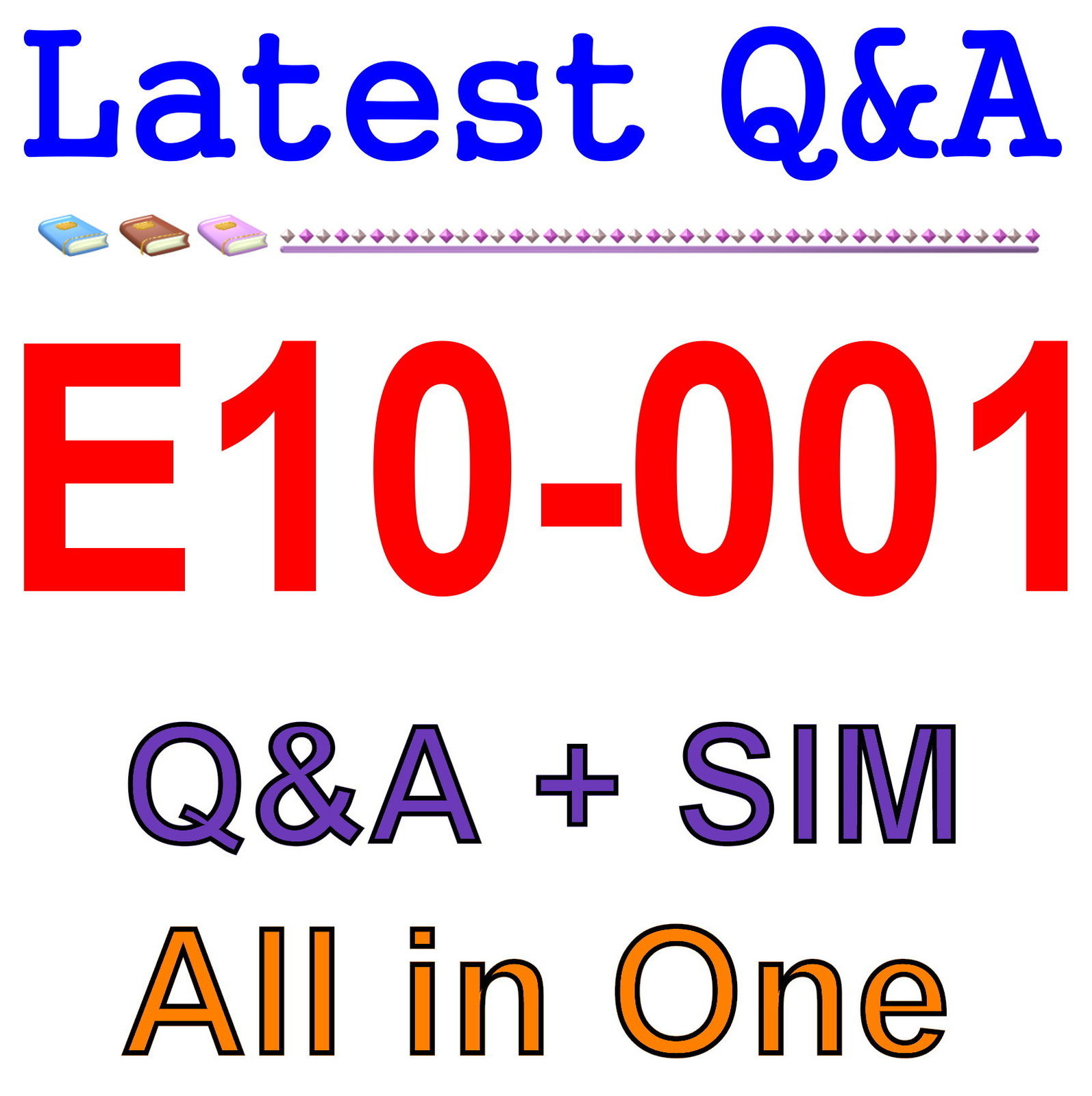 Best Exam Practice Material For EMC E10-001 Q&A+SIM