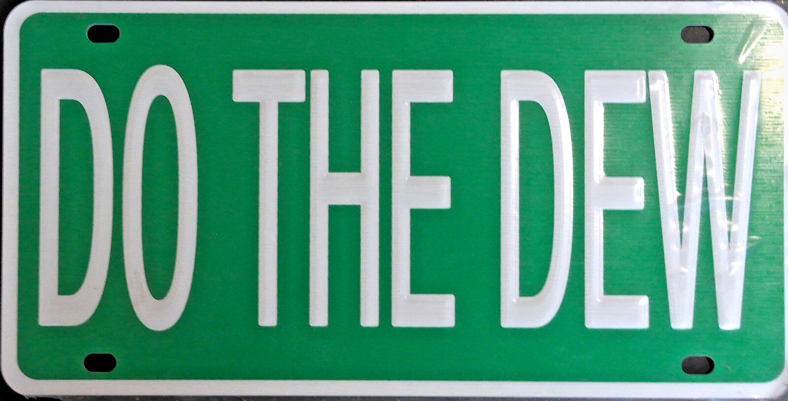 MOUNTAIN DEW SODA POP EMBOSSED METAL SIGN -NEW- "DO THE DEW" LICENSE PLATE SIZE