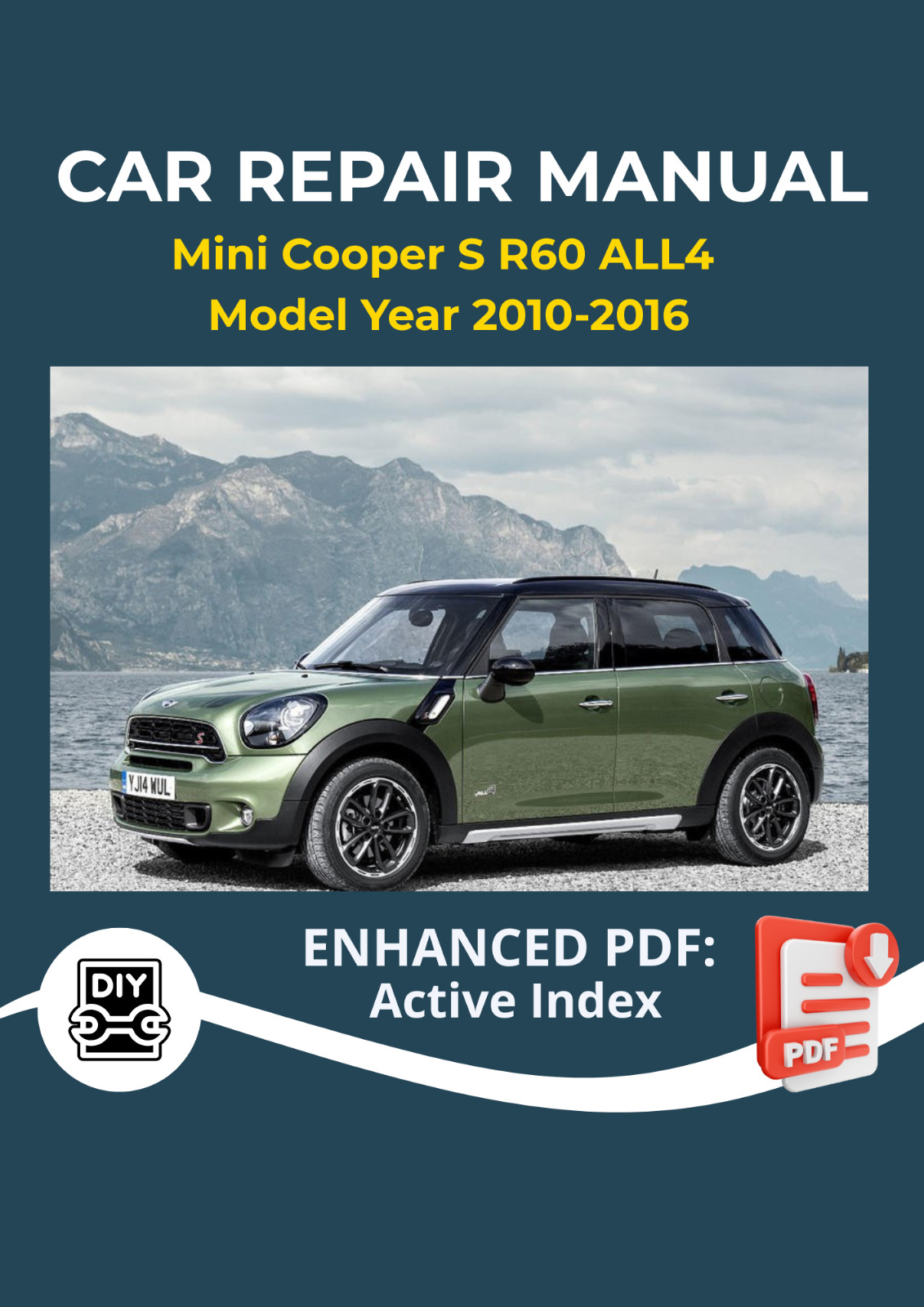 Mini Cooper S R60 ALL4 2010-2016 Service Repair Workshop Manual Technical Guide