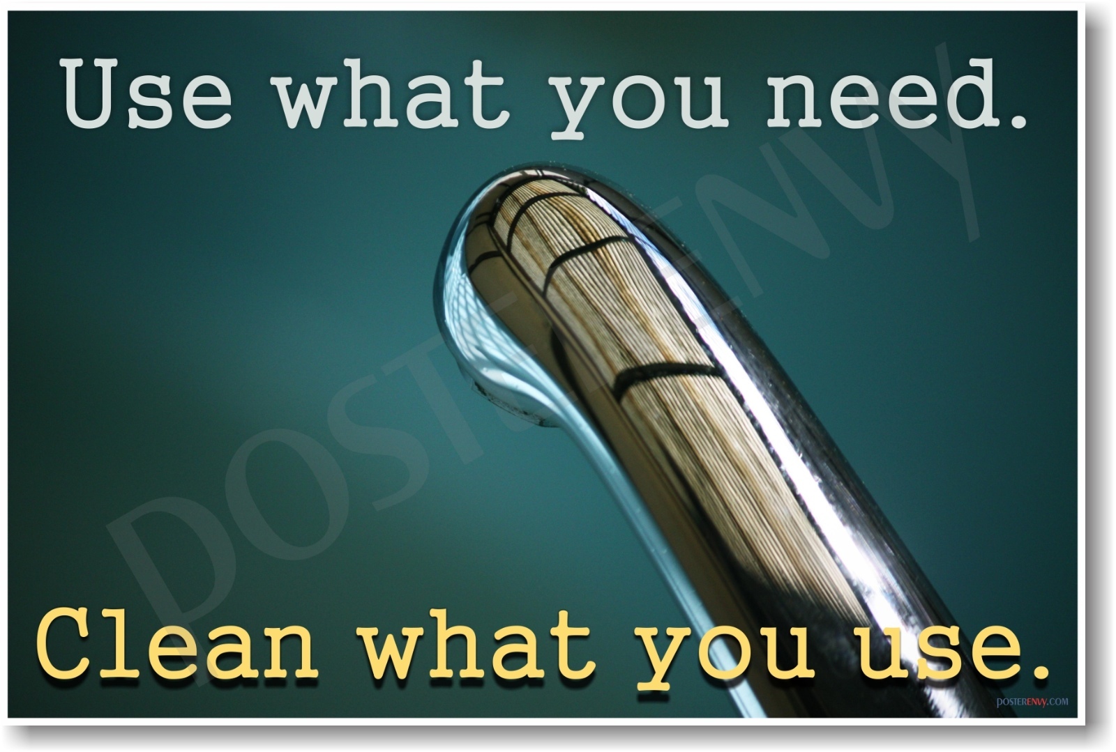 Use What You Need - NEW Classroom and Office Poster