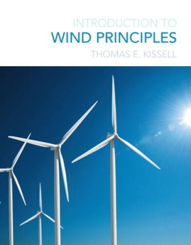 Introduction to Wind Principles - Paperback By Kissell, Thomas E. - GOOD