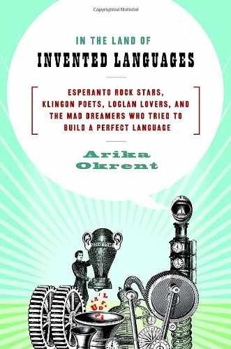 In the Land of Invented Languages: - Hardcover, by Okrent Arika - Very Good