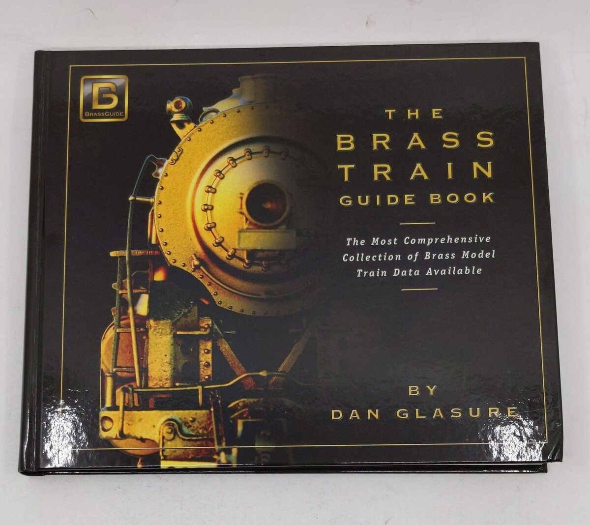 Brass Model Trains Price & Data Guide, Vol. 2 Hardcover Book By Dan Glasure LN