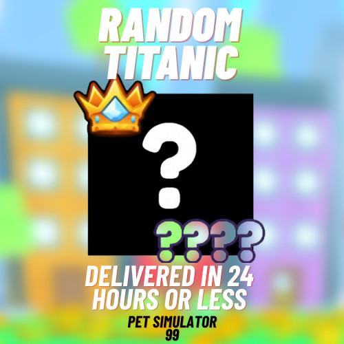 👑 RANDOM TITANIC 👑 | Cheapest | PS99