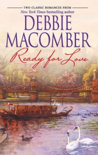 Ready For Love: Ready For RomanceReady For Marriage By Macomber, Debbie - GOOD