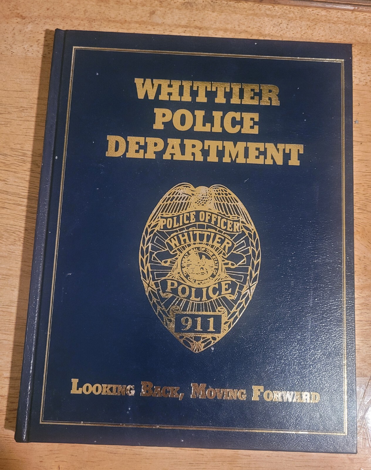 Whittier Police Department CA California History Book 1st ed 1999 Hc Book