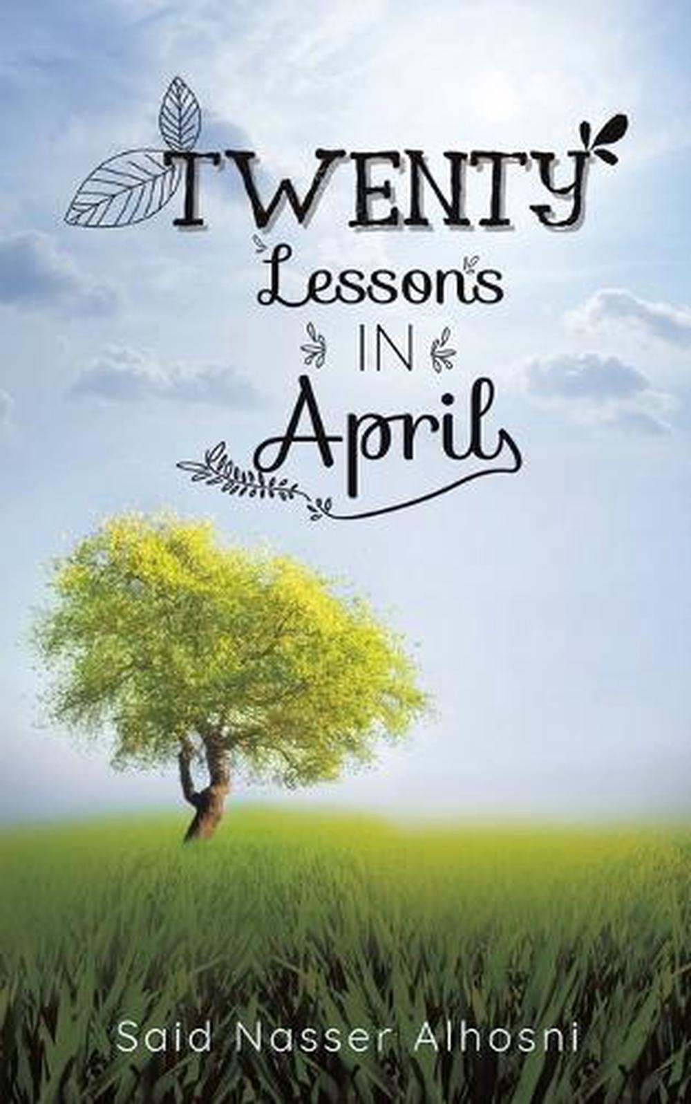 Twenty Lessons in April by Said Nasser Alhosni Paperback Book