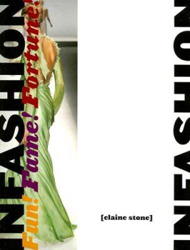 Infashion: Fun Fame Fortune - Paperback By Elaine Stone - VERY GOOD