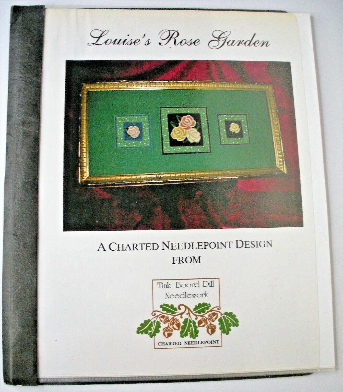 Charted Needlepoint Pattern Louise's Rose Garden Tink Boord-Dill Booklet