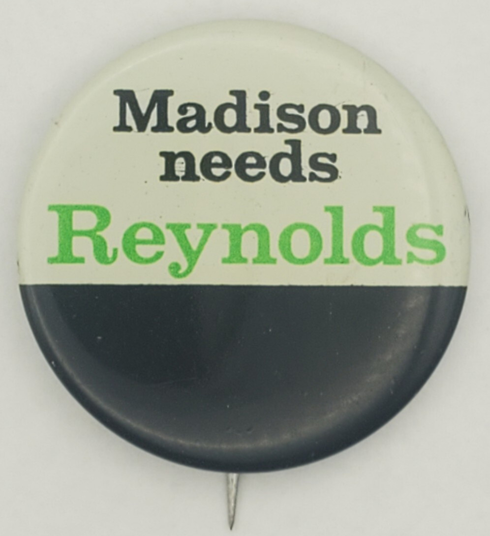 Vintage 60s Madison Needs Reynolds Henry E Reynolds Mayoral Pinback Button