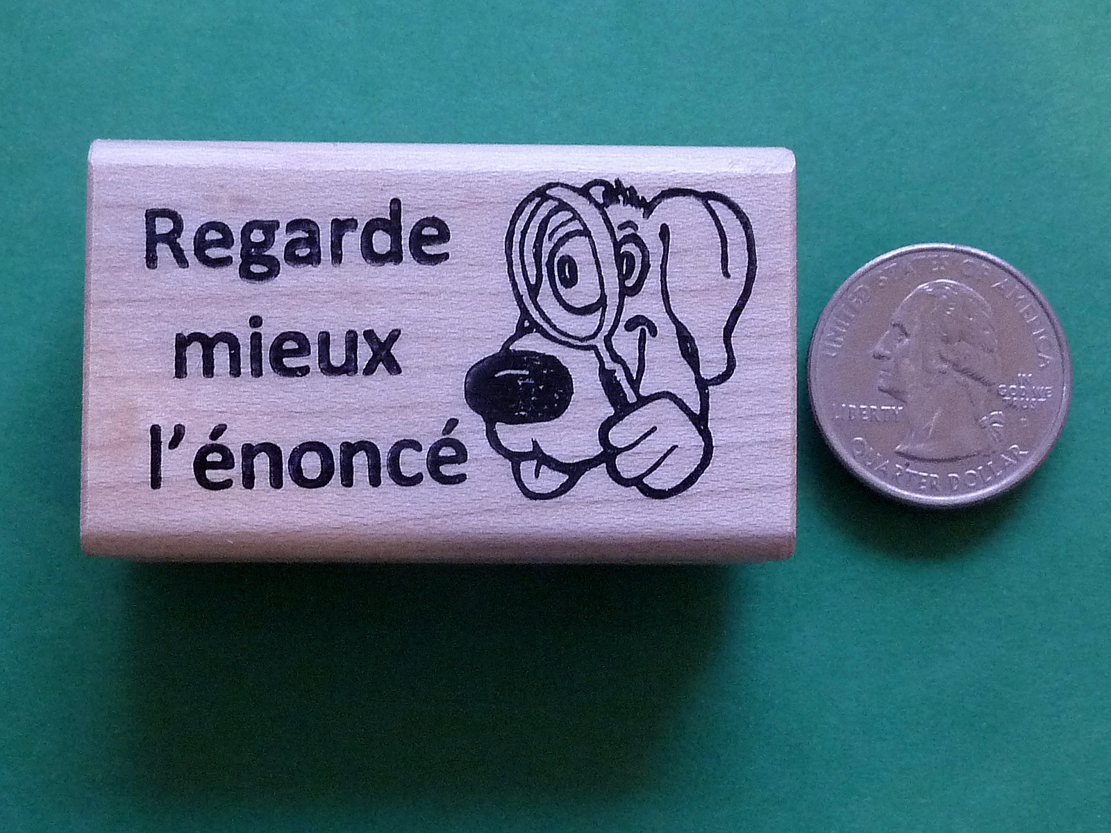 Regarde mieux l'enonce - French Teacher's Wood Mounted Rubber Stamp