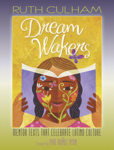 Dream Wakers: Mentor Texts That Celebrate Latino Culture - Paperback - VERY GOOD