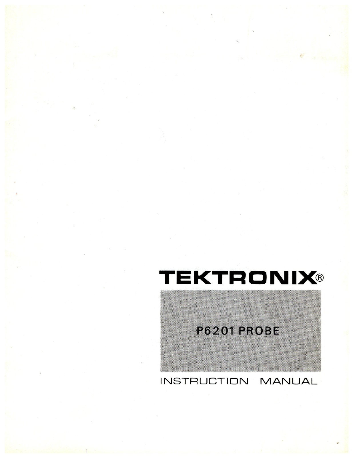 Tektronix P6201 Probe Instruction Manual, No: 070-1306-04 (revised May 1974)