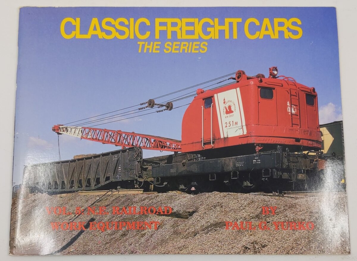 Classic Freight Cars The Series Vol.5 Paperback Book By Paul G. Yurko
