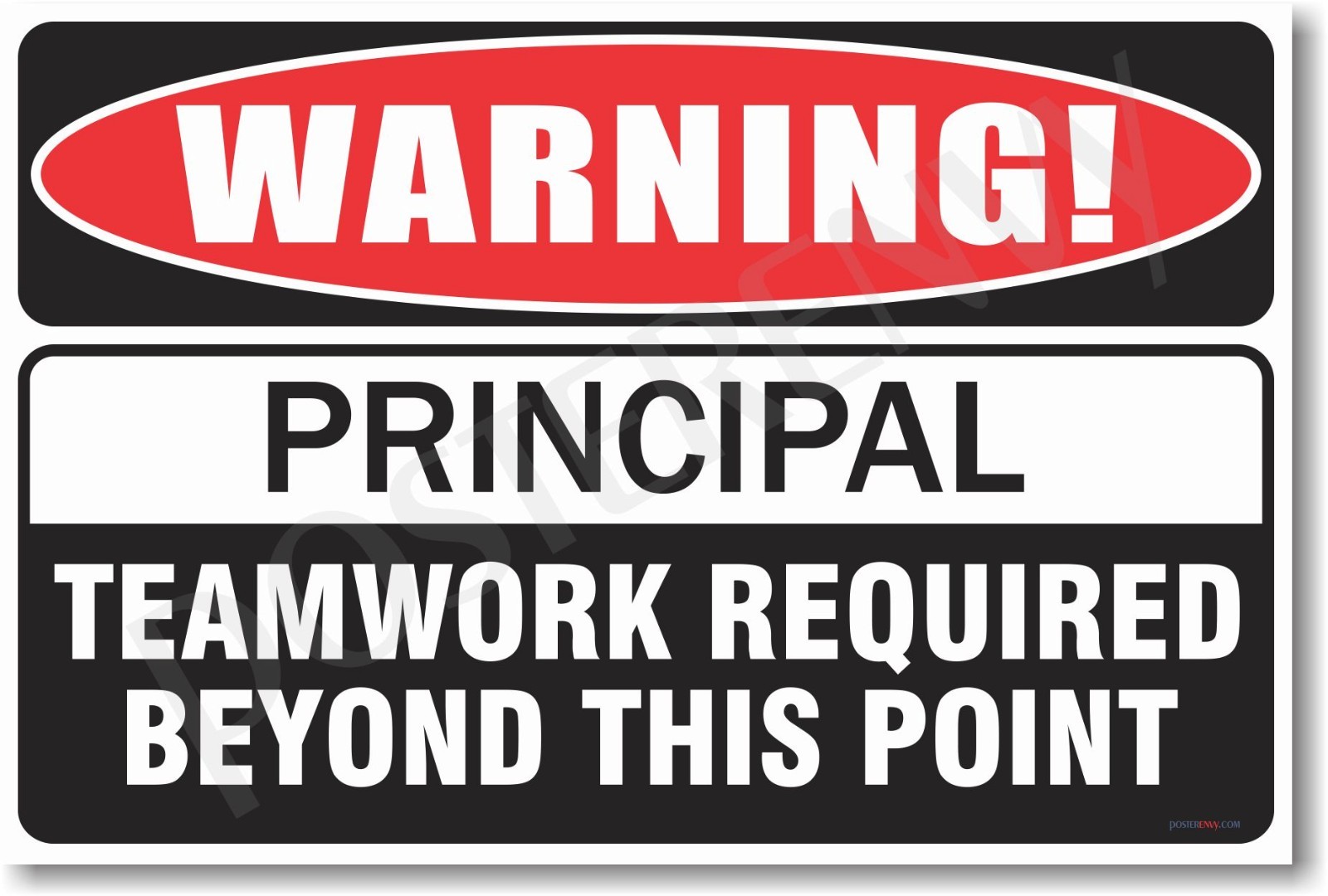 WARNING  Principal - Teamwork Required Beyond This Point - NEW Fun School POSTER