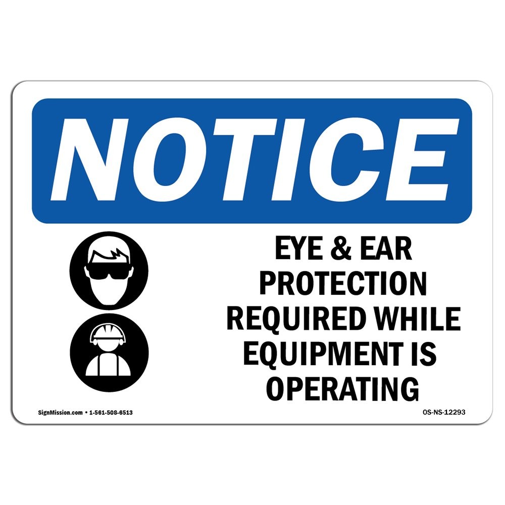 OSHA Notice Signs  Eye & Ear Protection Required Sign with Symbol | Extremely...