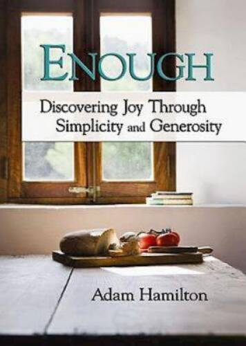 Enough: Discovering Joy through Simplicity and Generosity - VERY GOOD