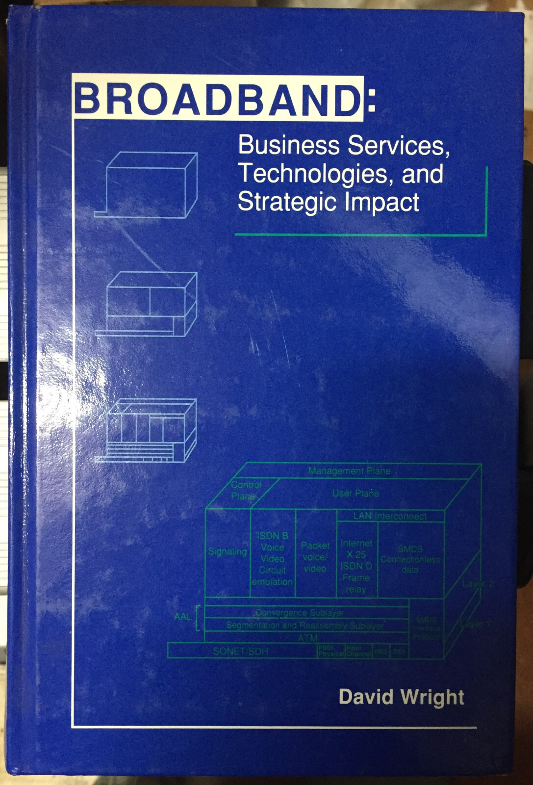 Book = Broadband Business Services Technologies & Strategic Impact David Wright