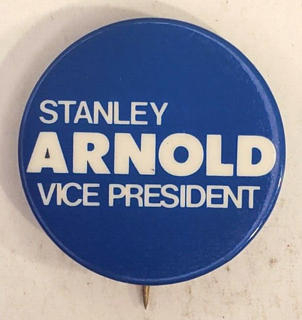 Vintage 1972 Stanley Arnold Vice President Political Election Pinback Button