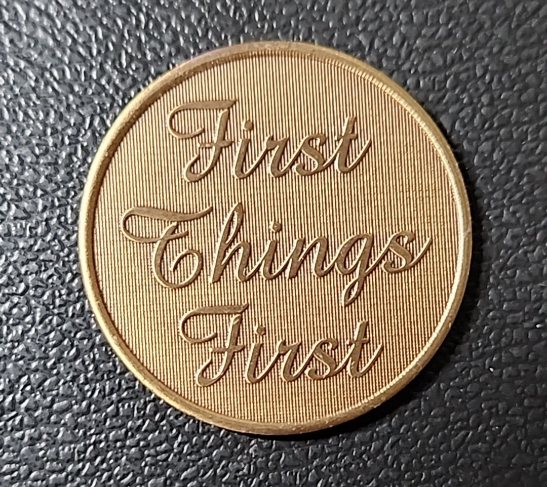 Wendell's First Things First Bronze Alcoholics Anonymous AA Coin Chip Token 1.3"