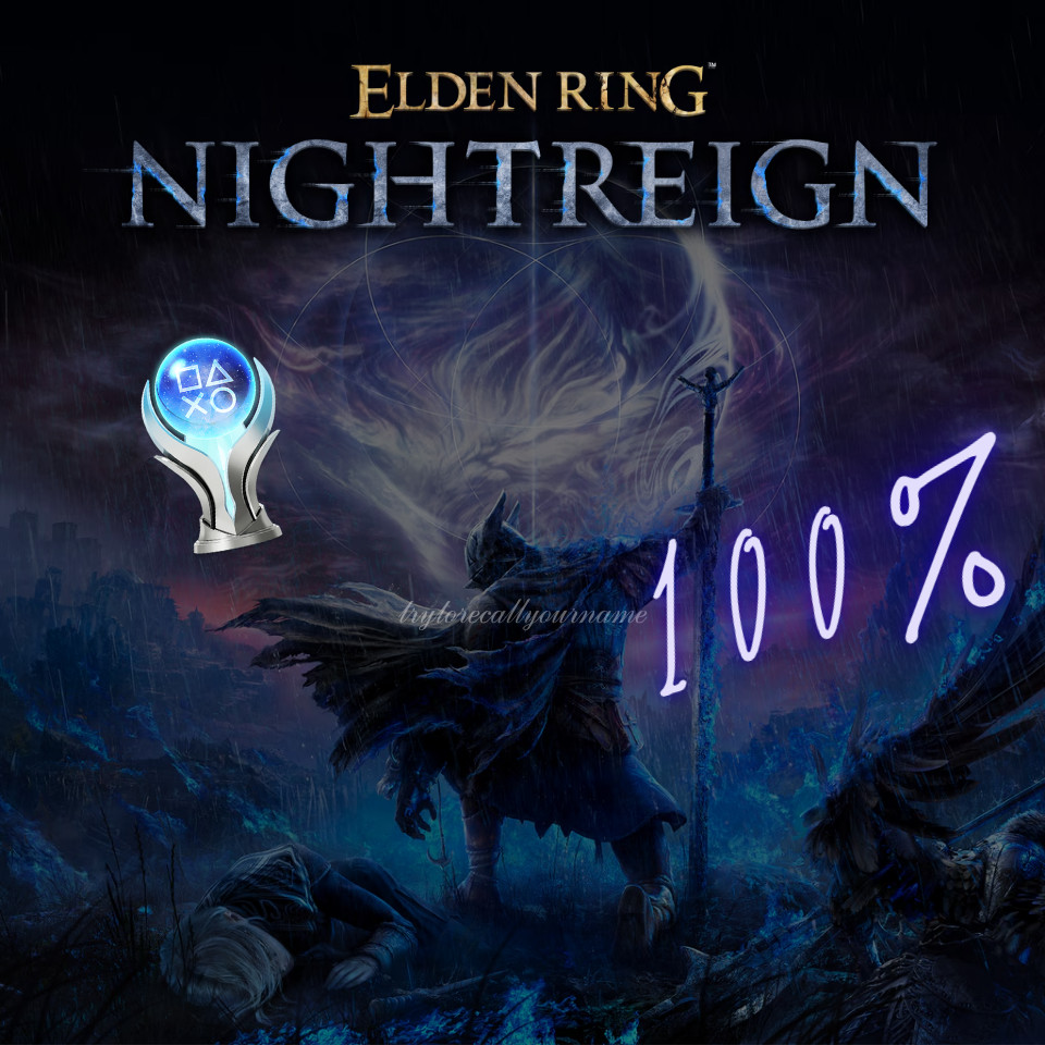ELDEN RING NIGHTREIGN PS4/PS5 Platinum Trophy Service SPEEDRUNNER FAST LEGIT PRO