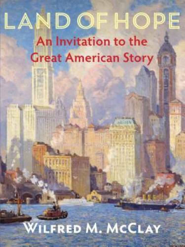 Land of Hope: An Invitation to the Great American Story - Hardcover - GOOD