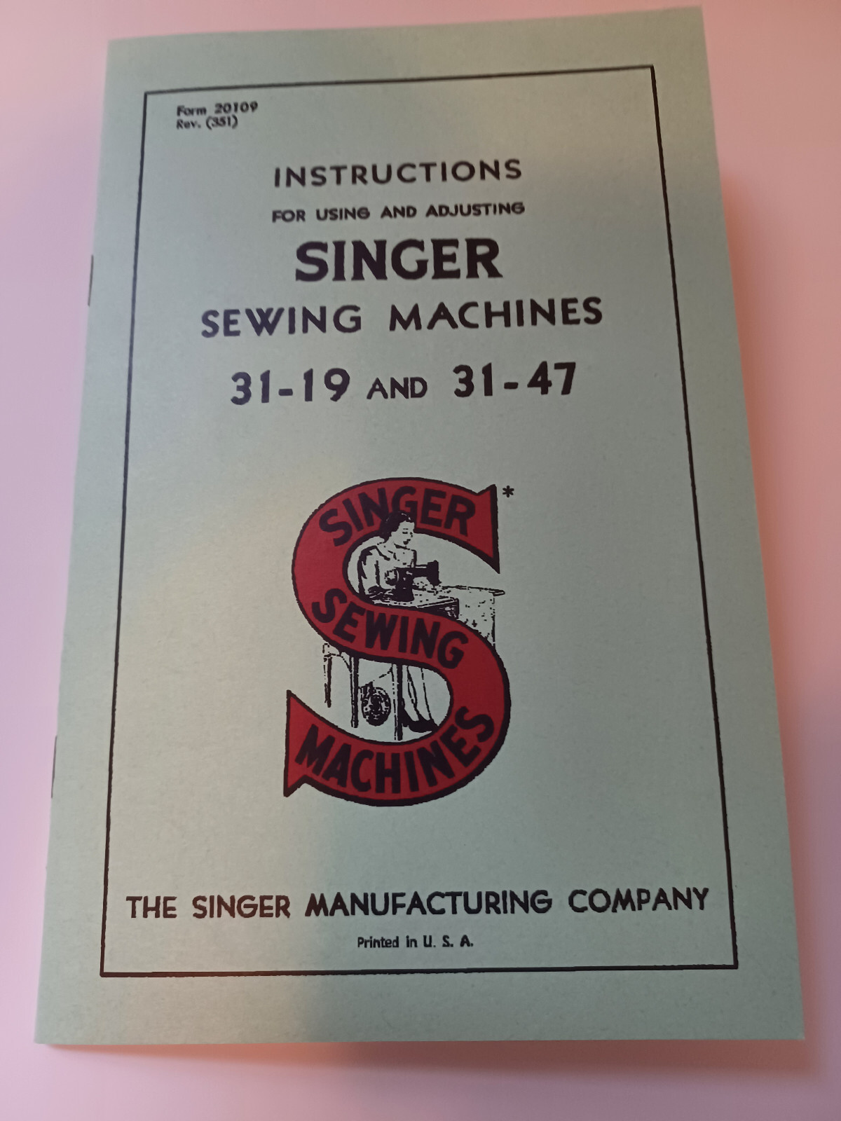 Singer 31-19  Sewing Machine Owners Manual Reproduction (also 31-47)