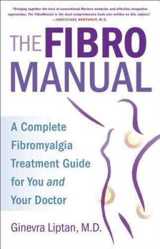 The FibroManual: A Complete Fibromyalgia Treatment Guide for You and - VERY GOOD