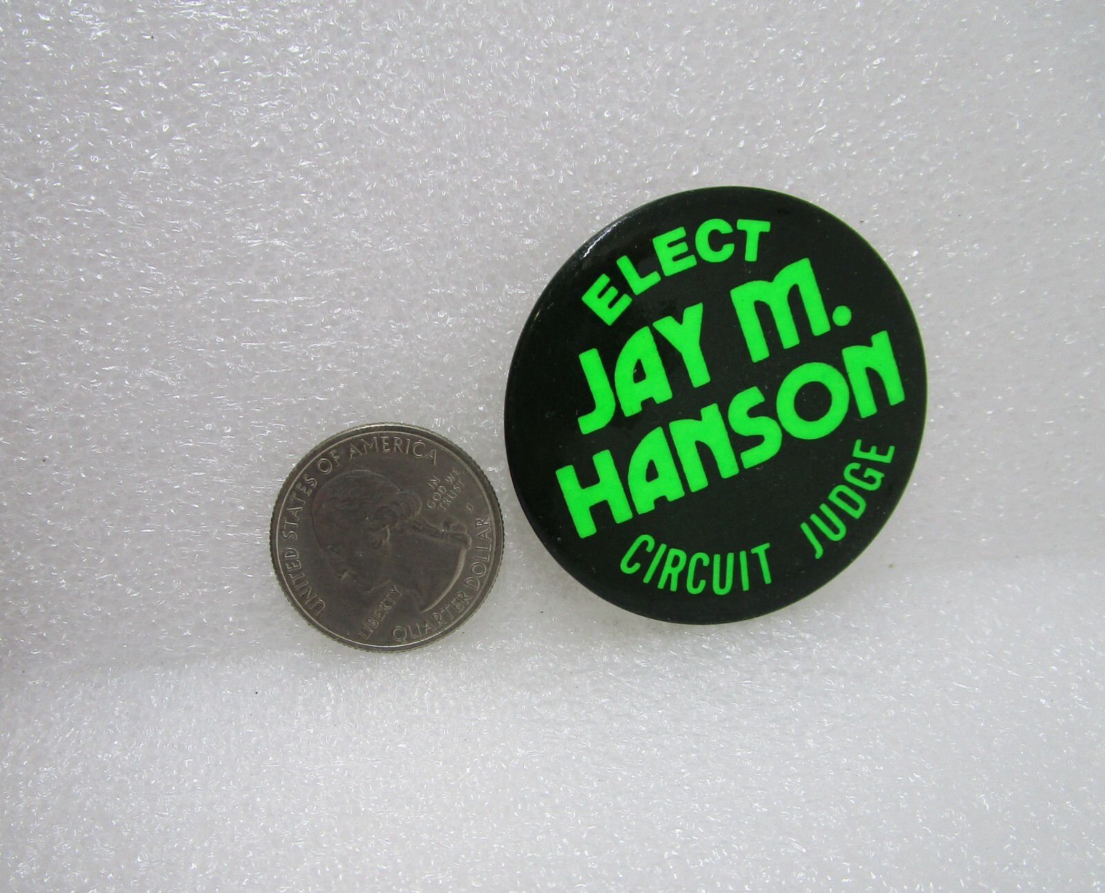 Elect Jay M. Hanson Circuit Judge Button Pin